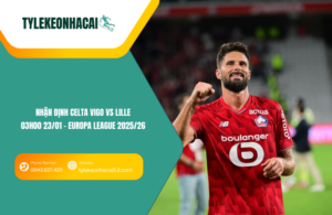 Đội hình dự kiến trước trận Celta Vigo vs Lille