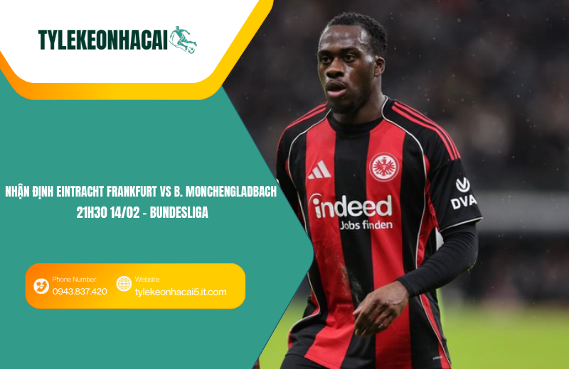 Đội hình dự kiến trước trận Eintracht Frankfurt vs B. Monchengladbach Đội hình dự kiến trước trận Eintracht Frankfurt vs B. Monchengladbach